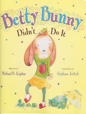 cover image of Betty Bunny Didn't Do It